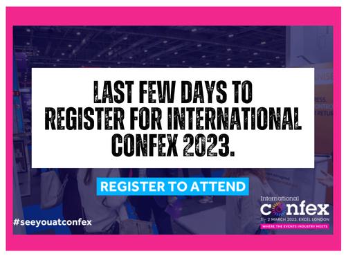 Last few days to register for International Confex 2023