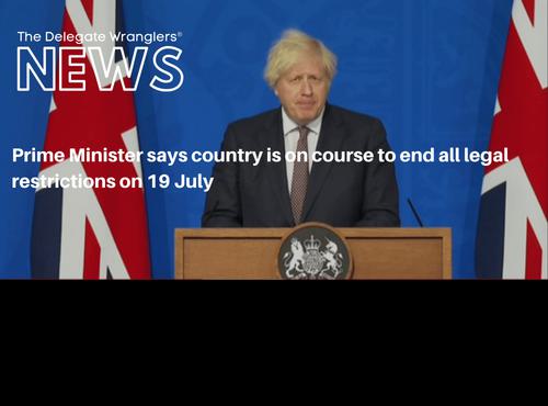 Prime Minister says country is on course to end all legal restrictions on 19 July