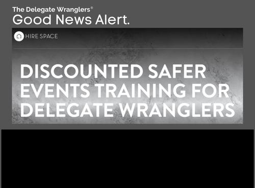 The Delegate Wranglers team up with Hire Space to offer 10% discount on Safer Event Organiser Accreditation