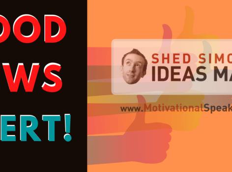 Good News Alert: Shed Simove Offers New Ideas to Engage Your Teams & Clients During Lockdown